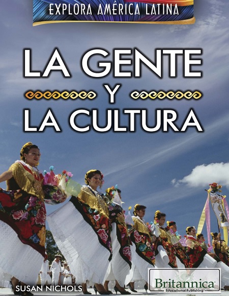 La gente y la cultura: Explora América Latina - Susan Nichols (Multiformato) [VS]