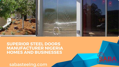 Superior Steel Doors Manufacturer Nigeria Homes and Businesses.jpg