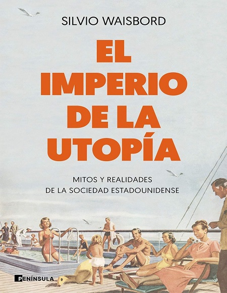 El imperio de la utopía - Silvio Waisbord (Multiformato) [VS]