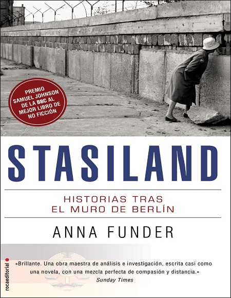 Stasiland: Historias tras el muro de Berlín - Anna Funder (Multiformato) [VS]