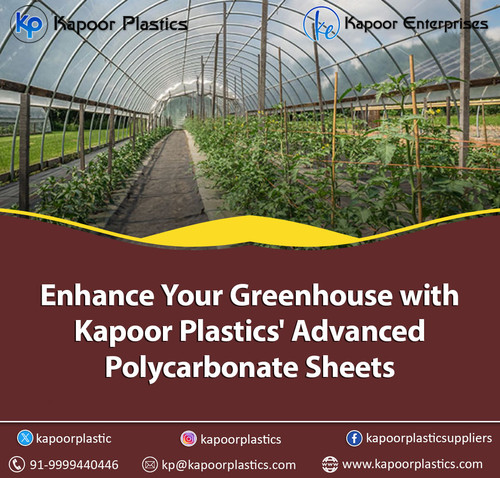 Enhance Your Greenhouse with Kapoor Plastics' Advanced Polycarbonate Sheets.jpg