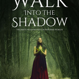 Walk Into The Shadow