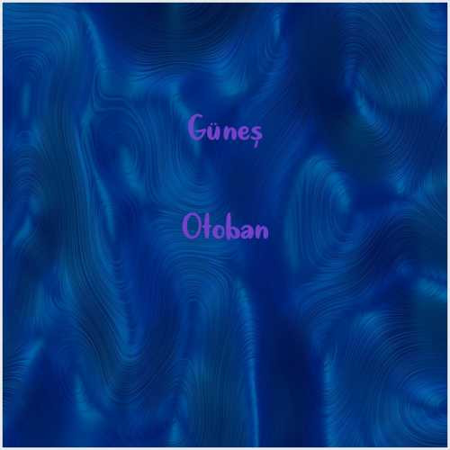 دانلود آهنگ جدید Güneş به نام Otoban