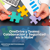 OneDrive y Teams Colaboración y Seguridad en la Nube