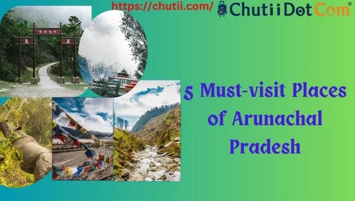 5 Must-visit Places of Arunachal Pradesh.png