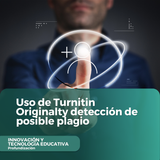 Uso de Turnitin Originalty detección de posible plagio