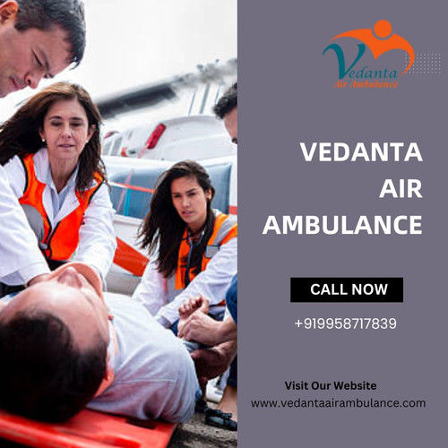 Pick a Life-Saving ICU Facility Through Vedanta Air Ambulance Service in Imphal.jpg