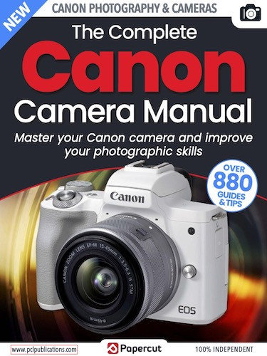 The Complete Canon Camera Manual – Issue 4, 2023