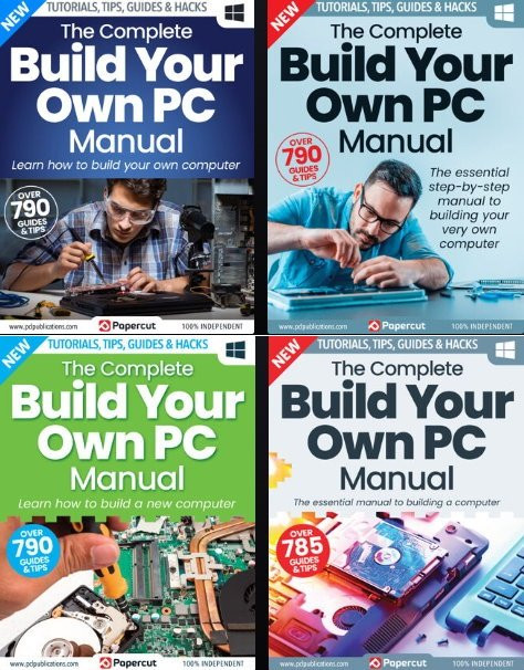 The Complete Build Your Own PC Manual - 2023 Full Year Issues Collection