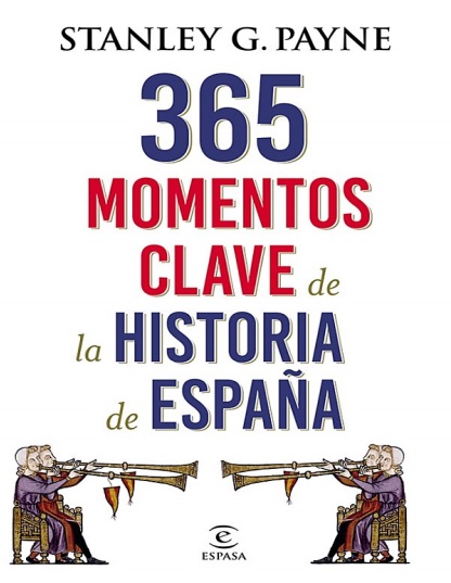 365 momentos clave de la historia de España - Stanley G. Payne (Multiformato) [VS]
