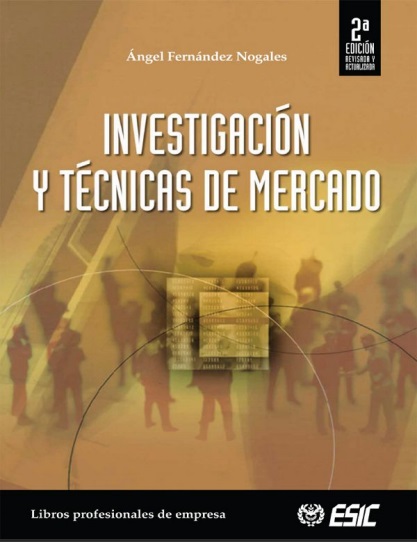 Investigación y tecnicas de mercado - Angel Fernández Nogales (PDF + Epub) [VS]
