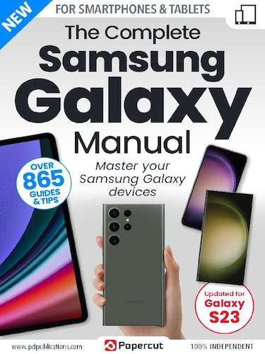The Complete Samsung Galaxy Manual - Issue 4, 2023