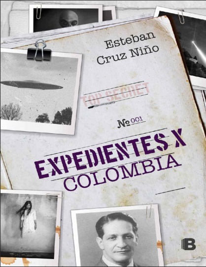 Expedientes X Colombia - Esteban Cruz Niño (PDF + Epub) [VS]