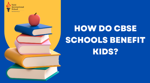 How Do CBSE Schools Benefit Kids?.png