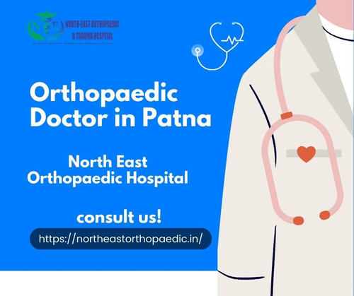 Orthopaedic Doctor in Patna: North East Orthopaedic Hospital.jpg
