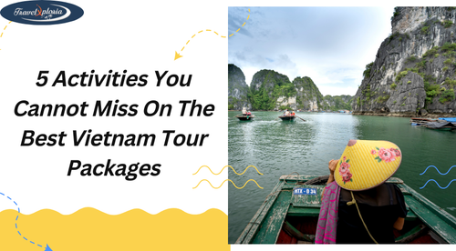 Vietnam Tour Packages: 5 Activities Not To Miss.png