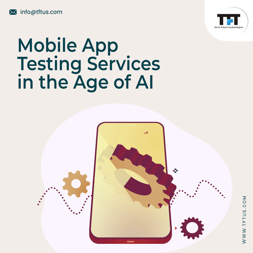 Mobile App Testing Services in the Age of AI.png