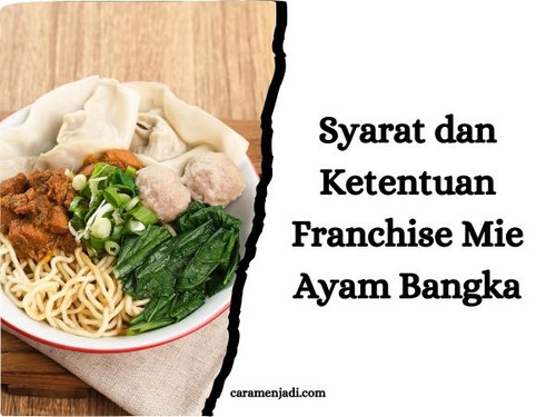 Syarat dan Ketentuan Franchise Mie Ayam Bangka