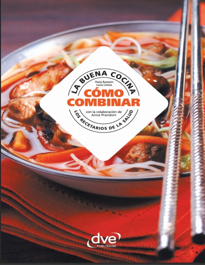 La buena cocina: Cómo combinar - Paola Bastasin, Lucia Ceres y Anna Prandoni (PDF + Epub) [VS]