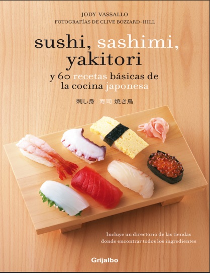 Sushi, sashimi, yakitori y 60 recetas básicas de la cocina japonesa - Jody Vassallo (PDF + Epub) [VS]