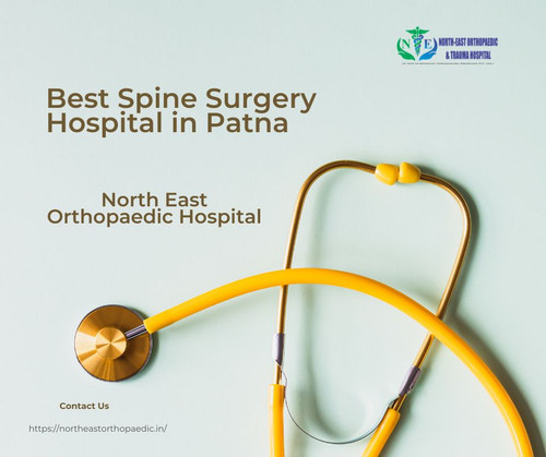 Best Spine Surgery Hospital in Patna: North East Orthopaedic Hospital.jpg