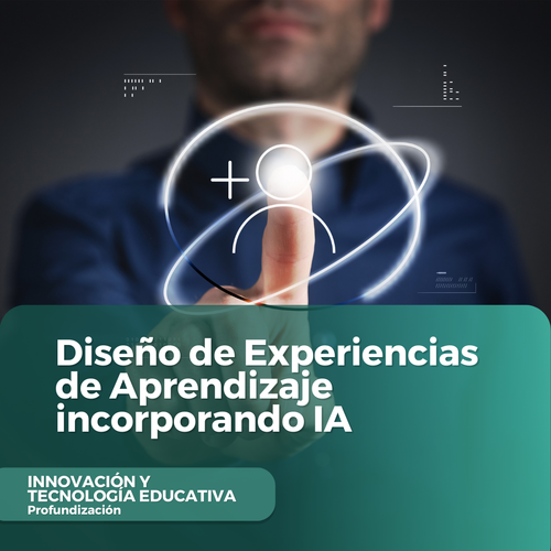 Diseño de Experiencias de Aprendizaje incorporando IA