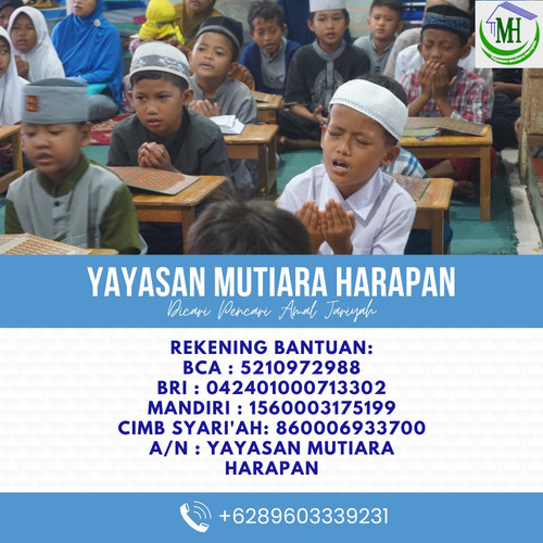 KLIK https://wa.me/6285216597961, Sedekah Panti Asuhan Yayasan Mutiara Harapan, Sedekah Yatim Dhuafa Yayasan Mutiara Harapan, Sedekah Yatim Piatu Online Yayasan Mutiara Harapan, Sedekah Dhuafa Yayasan Mutiara Harapan, Sedekah Kaum Dhuafa Yayasan Mutiara Harapan

Sekretariat

Bekasi Timur Regency Blok H1/ 08,
RT 001/ RW 0016,
Kel. Cimuning, Kec. Mustika Jaya,
Kota Bekasi

(Sebelah Klinik Al Muslimun)

Youtube:
https://youtube.com/channel/UCSjk0PtLrbT5K5U97rC943g

Instagram:
https://instagram.com/harapan_mutiara?igshid=YmMyMTA2M2Y=

Website:
https://yayasanmutiaraharapan.id

Maps:
https://goo.gl/maps/sLU8358FMVdVYyDdA

"Mohon bantuannya di share sebagai bantuan amal ibadah"