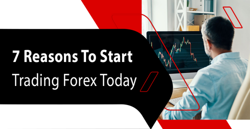 Best 7 Reasons To Start Trading Forex Today.png