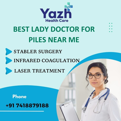 Best Lady Doctor for Piles near Me | Yazh Healthcare.jpg