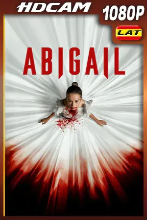 Abigail (2024) HDCam [1080p] Latino [Mega+Mediafire]