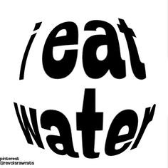 i eat water.jpg