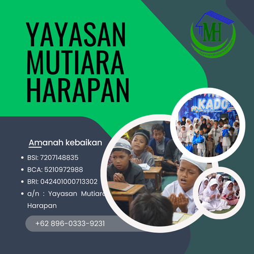 Sekretariat 
Bekasi Timur Regency Blok H1/ 08,
RT 001/ RW 0016,
Kel. Cimuning, Kec. Mustika Jaya,
Kota Bekasi

(Sebelah Klinik Al Muslimun)


Follow us:
Mutiara Harapan
https://www.facebook.com/mutiara.harapan.2016 

@harapan_mutiara
https://instagram.com/harapan_mutiara?igshid=m6fx785as8pe

Mutiara Harapan Official 
https://www.youtube.com/channel/UCSjk0PtLrbT5K5U97rC943g

Maps:
https://goo.gl/maps/sLU8358FMVdVYyDdA


Rekening Bantuan Yayasan Mutiara Harapan ??
BSI : 7207148835
BCA : 5210972988
BRI : 042401000713302
Mandiri : 1560003175199
CIMB SYARI'AH: 860006933700
a/n : Yayasan Mutiara Harapan


yayasanmutiaraharapan.id
https://yayasanmutiaraharapan.id/campaign/-momentum-rutin-berbagi-kebaikan-dan-kebahagiaan-tuk-mereka