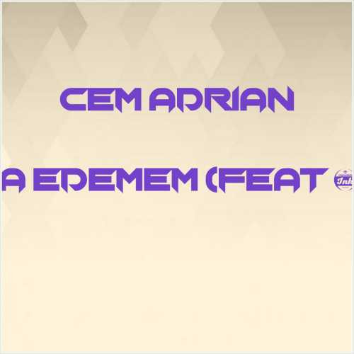 دانلود آهنگ جدید Cem Adrian به نام Ben Sana Veda Edemem (feat Çağan Şengül)