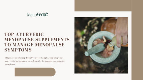 Top Ayurvedic Menopause Supplements to Manage Menopause Symptoms.png