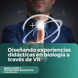 Diseñando experiencias didácticas en biología a través de VR