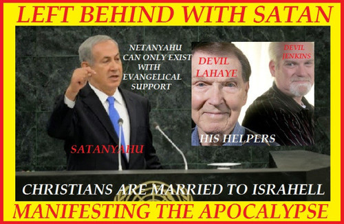 left behind with satan evangelicals are married to israel