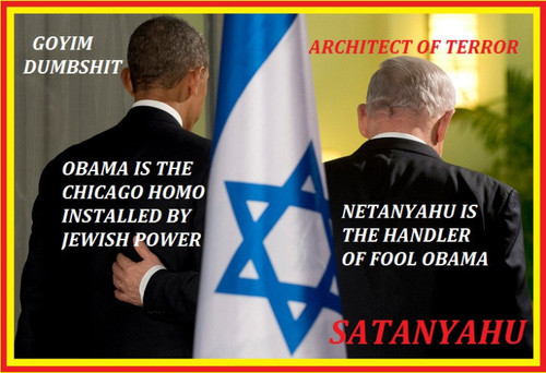 netanyahu is the handler of fool obama.jpg