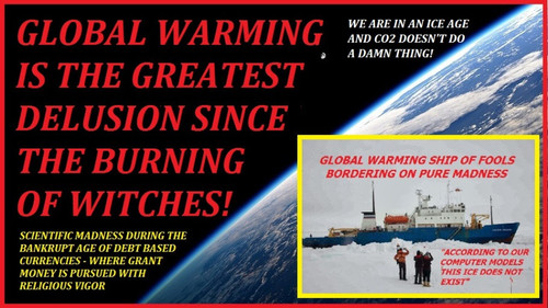 global warming is the biggest delusion since the witch burnings.jpg
