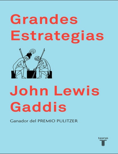 Grandes estrategias - John Lewis Gaddis (Multiformato) [VS]