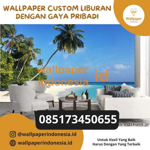 Wallpaper Custom Liburan dengan Gaya Pribadi.jpg