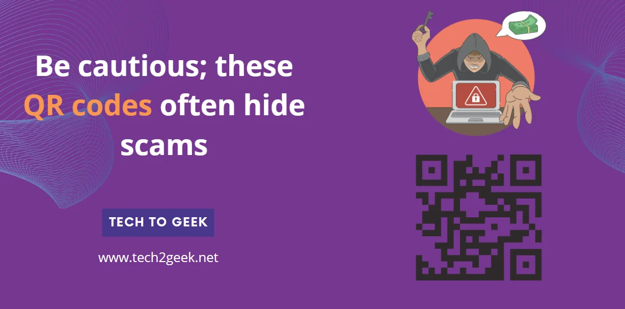 Be cautious; these QR codes often hide scams