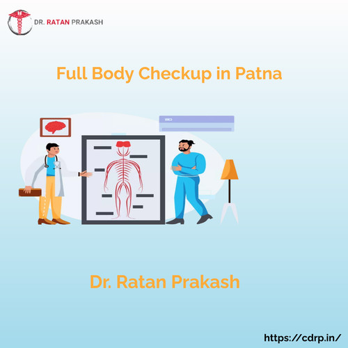 Full Body Checkup in Patna: Dr. Ratan Prakash.jpg