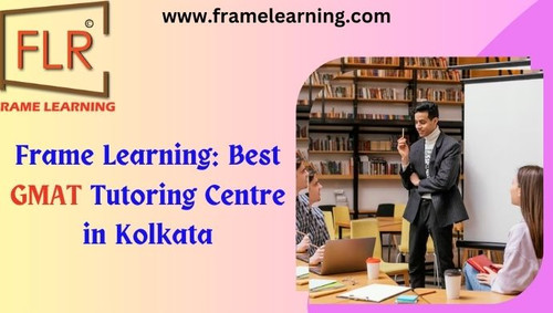 Frame Learning: Elevate Your GMAT Scores with Expert Coaching in Kolkata.jpg