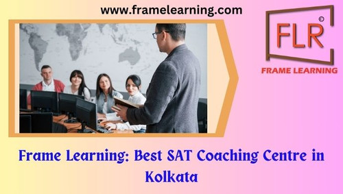 Frame Leaning: Reputed SAT Prepare Coaching Center in Kolkata.jpg