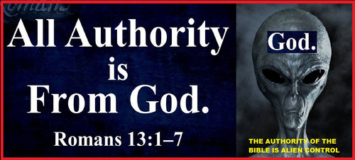 ALL AUTHORITY IS FROM THE ALIEN GOD.jpg