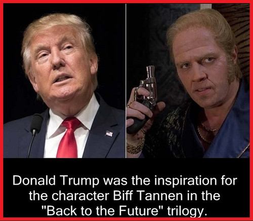 DONALD TRUMP WAS THE INSPIRATTION FOR THE SLEAZY BIFF TANNEN CHARACTER BACK TO THE FUTURE 2.jpg