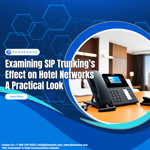 Examining SIP Trunking's Effect on Hotel Networks.jpg