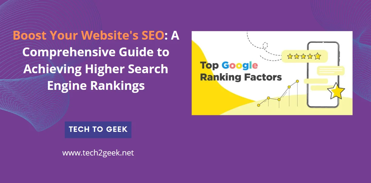 Boost Your Website’s SEO A Comprehensive Guide to Achieving Higher