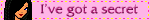 got a secret.gif