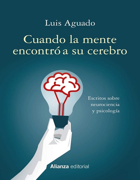 Cuando la mente encontró a su cerebro - Luis Aguado (PDF + Epub) [VS]
